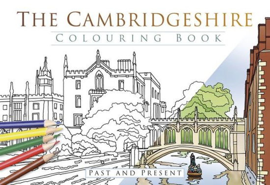 Cover for The History Press · The Cambridgeshire Colouring Book: Past and Present (Paperback Book) (2017)