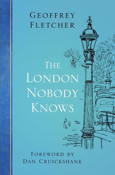 Cover for Geoffrey Fletcher · The London Nobody Knows (Paperback Book) (2020)