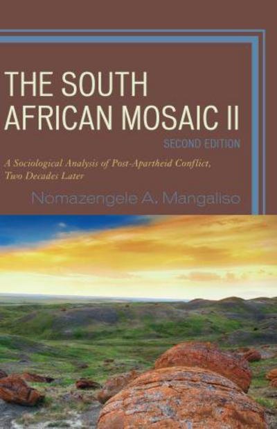 Cover for Nomazengele A. Mangaliso · The South African Mosaic II: A Sociological Analysis of Post-Apartheid Conflict, Two Decades Later (Paperback Bog) [Second edition] (2018)