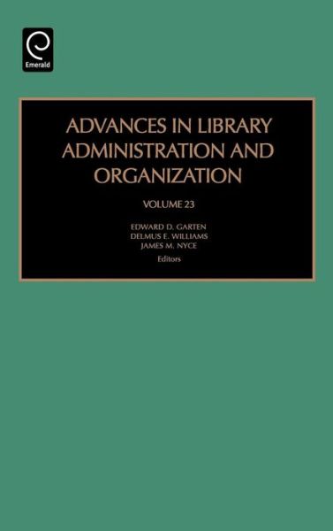 Cover for Edward D Garten · Advances in Library Administration and Organization - Advances in Library Administration and Organization (Hardcover Book) (2006)