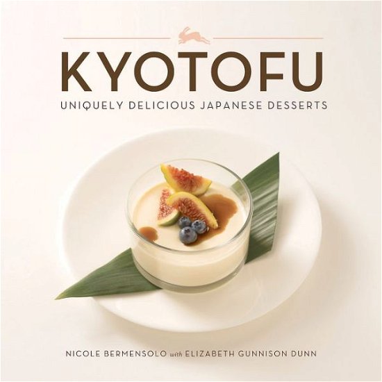 Cover for Nicole Bermensolo · Kyotofu: Uniquely Delicious Japanese Desserts (Hardcover Book) (2015)