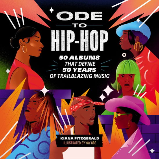 Cover for Kiana Fitzgerald · Ode to Hip-Hop: 50 Albums That Define 50 Years of Trailblazing Music (Hardcover Book) (2023)