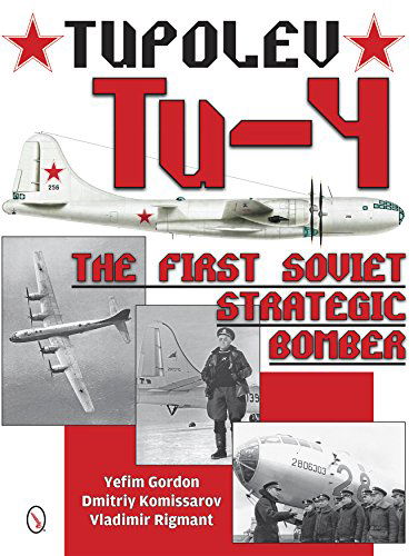 Cover for Yefim Gordon · Tupolev Tu-4: The First Soviet Strategic Bomber (Gebundenes Buch) (2014)