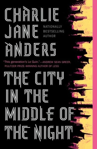 The City in the Middle of the Night - Charlie Jane Anders - Livros - Tor Publishing Group - 9780765379979 - 11 de fevereiro de 2020