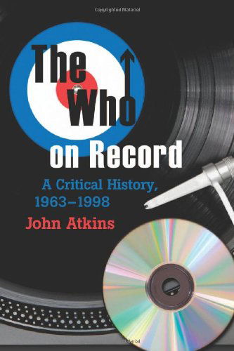 Cover for John Atkins · The Who on Record: A Critical History, 1963-1998 (Taschenbuch) (2009)