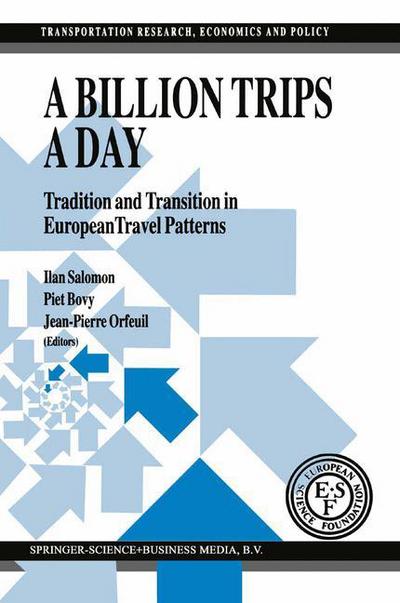 Cover for Ilan Salomon · A Billion Trips a Day: Tradition and Transition in European Travel Patterns - Transportation Research, Economics and Policy (Hardcover Book) [1993 edition] (1993)