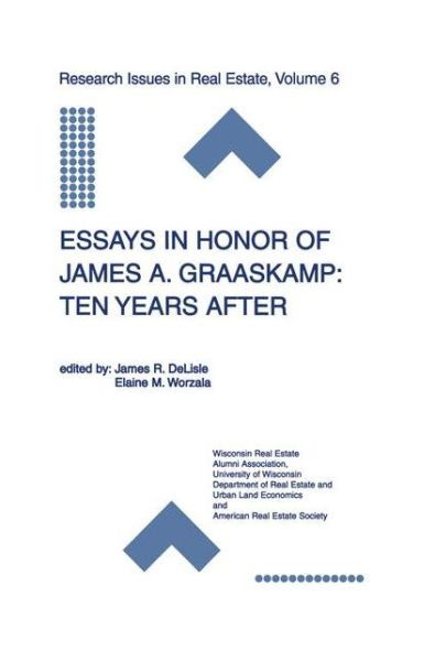 Elaine Worzala · Essays in Honor of James A. Graaskamp: Ten Years After - Research Issues in Real Estate (Hardcover Book) [2000 edition] (2000)