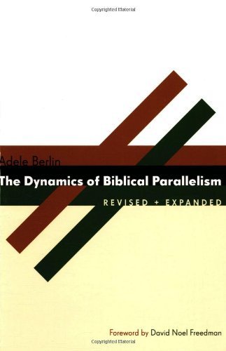 The Dynamics of Biblical Parallelism - The Biblical Resource Series - Adele Berlin - Książki - William B Eerdmans Publishing Co - 9780802803979 - 18 grudnia 2007
