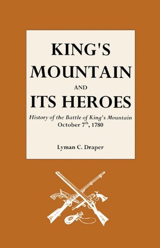 Cover for Lyman C. Draper · King's Mountain and Its Heroes: History of the Battle of King's Mountain, October (Hardcover Book) (2000)