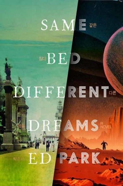Cover for Ed Park · Same Bed Different Dreams: A Novel (Innbunden bok) (2023)