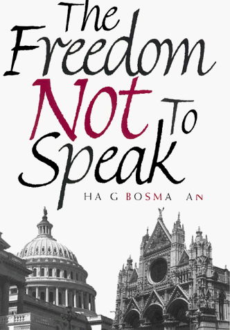 Freedom Not to Speak - Haig Bosmajian - Książki - New York University Press - 9780814712979 - 1 marca 1999