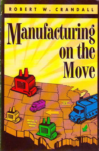 Cover for Robert W. Crandall · Manufacturing on the Move (Paperback Book) (1993)