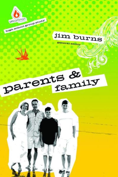 Cover for Jim Burns · Parents and Family: High School Group Study (Uncommon) (Paperback Book) (2010)