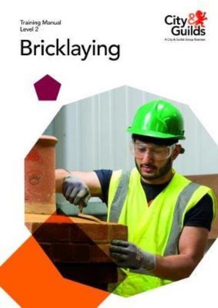 Level 2 Bricklaying: Training Manual - Mike Jones - Livros - City & Guilds - 9780851933979 - 30 de outubro de 2017