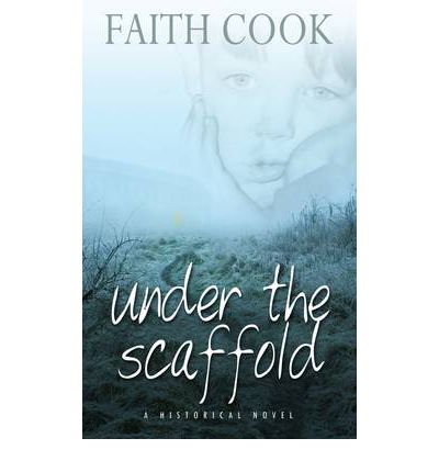 Cover for Faith Cook · Under the Scaffold: and What Happened to Tom Whittaker (Taschenbuch) (2005)