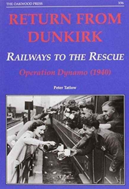 Cover for Peter Tatlow · Return from Dunkirk - Railways to the Rescue: Operation Dynamo (1940) - X Series (Taschenbuch) (2010)