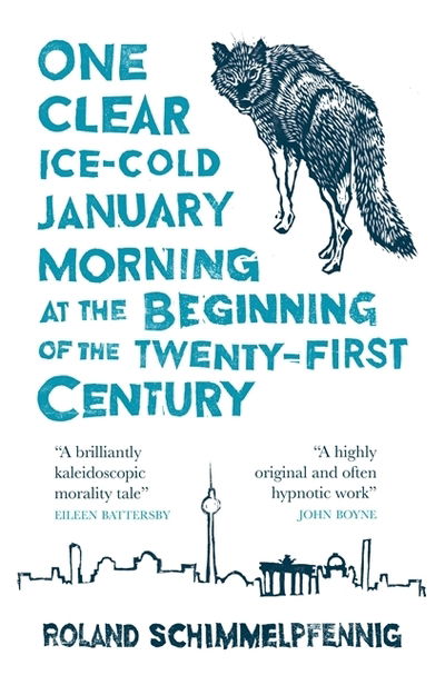 Cover for Roland Schimmelpfennig · One Clear, Ice-cold January Morning at the Beginning of the 21st Century - MacLehose Press Editions (Paperback Bog) (2019)