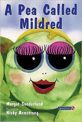 Cover for Margot Sunderland · A Pea Called Mildred: A Story to Help Children Pursue Their Hopes and Dreams - Helping Children with Feelings (Taschenbuch) (1999)