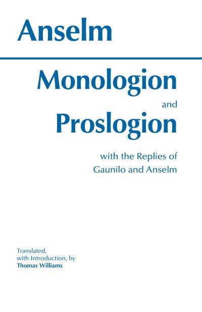 Cover for Anselm · Monologion and Proslogion: with the replies of Gaunilo and Anselm - Hackett Classics (Paperback Book) (1996)