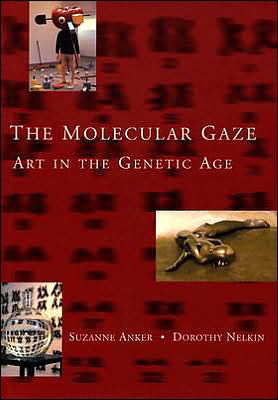Cover for Suzanne Anker · The Molecular Gaze: Art in the Genetic Age (Hardcover Book) (2003)