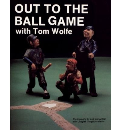 Out to the Ball Game with Tom Wolfe - Tom Wolfe - Books - Schiffer Publishing Ltd - 9780887404979 - January 7, 1997