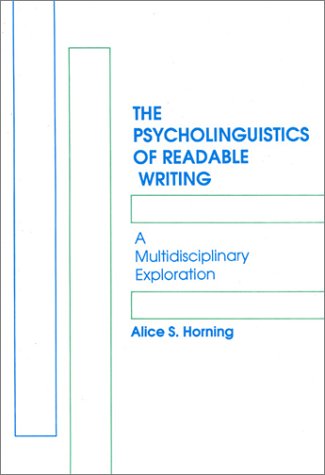 Cover for Alice S. Horning · The Psycholinguistics of Readable Writing: A Multidisciplinary Exploration (Paperback Book) (1993)