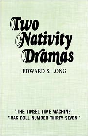 2 Nativity Dramas - Edward S. Long - Książki - C S S Publishing Company - 9780895366979 - 1 czerwca 1984