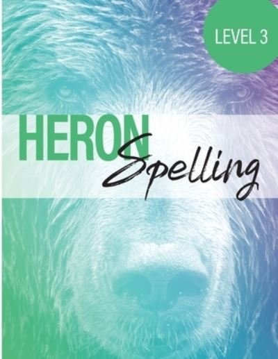 Cover for Heron Books · Heron Spelling - Level 3 Spelling Book (Book) (2020)