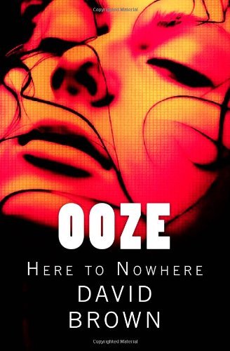 Cover for David Brown · Ooze: Here to Nowhere (Taschenbuch) (2013)