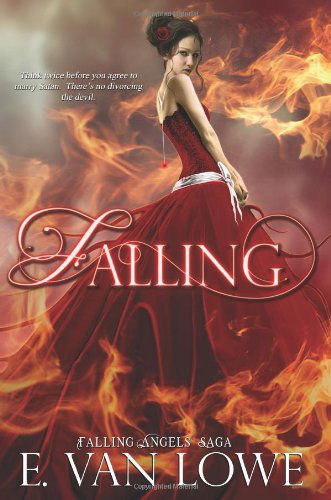 Falling (Falling Angels Saga) (Volume 4) - E. Van Lowe - Books - White Whisker Books - 9780983632979 - February 10, 2014