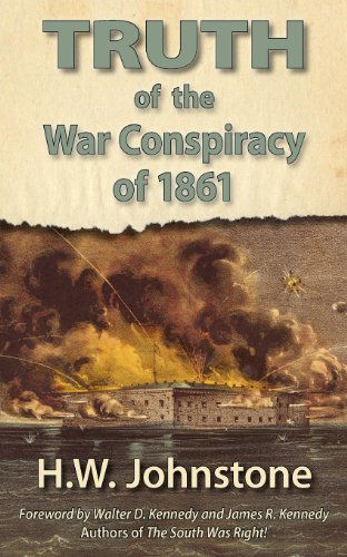 Cover for H. W. Johnstone · The Truth of the War Conspiracy of 1861 (Paperback Book) (2012)