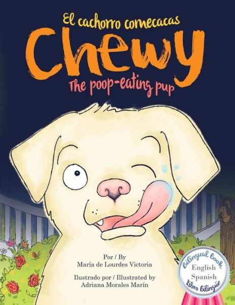 Cover for Maria De Lourdes Victoria · Chewy El cachorro come cacas / Chewy The poop-eating pup (Paperback Book) (2020)