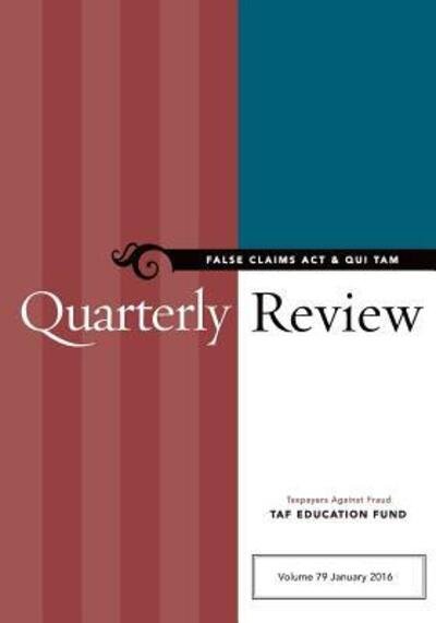 Cover for Taxpayers Against Fr Taf Education Fund · False Claims Act &amp; Qui Tam Quarterly Review (Paperback Book) (2016)