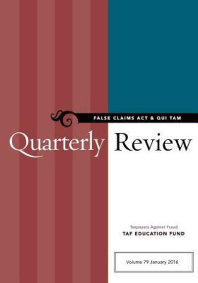 Cover for Taxpayers Against Fr Taf Education Fund · False Claims Act &amp; Qui Tam Quarterly Review (Taschenbuch) (2016)