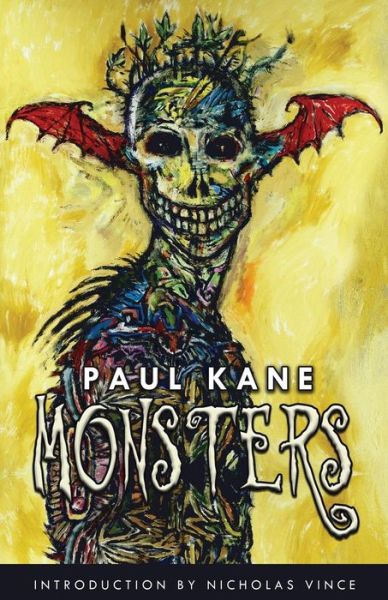 Monsters - Paul Kane - Kirjat - Alchemy Press - 9780992980979 - lauantai 6. kesäkuuta 2015