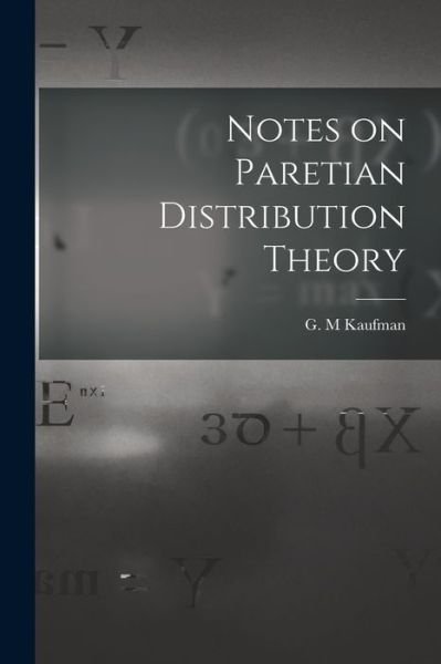 Cover for G M Kaufman · Notes on Paretian Distribution Theory (Pocketbok) (2021)
