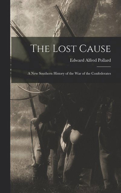 Cover for Edward Alfred Pollard · Lost Cause (Bog) (2022)