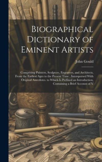 Cover for John Gould · Biographical Dictionary of Eminent Artists (Bok) (2023)