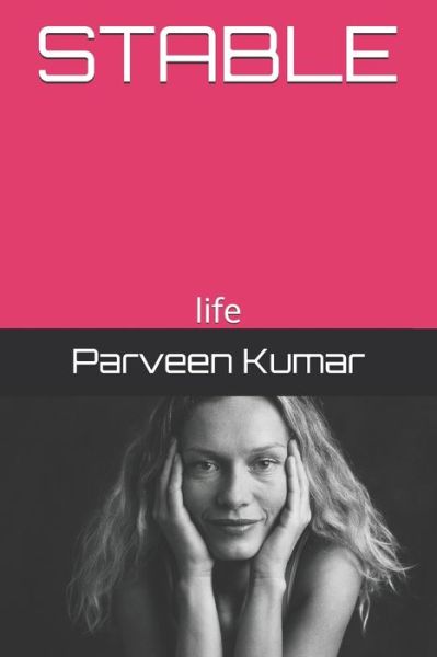 Stable - Parveen Kumar - Books - Independently Published - 9781075657979 - August 3, 2019