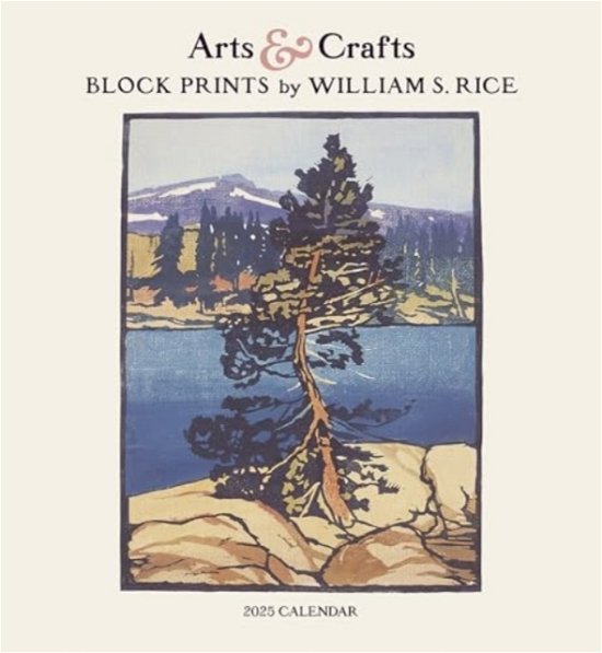 Cover for William S. Rice · Arts &amp; Crafts Block Prints by William S. Rice 2025 Wall Calendar (Paperback Book) (2024)