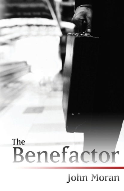 The Benefactor - John Moran - Books - Indy Pub - 9781087889979 - August 4, 2020