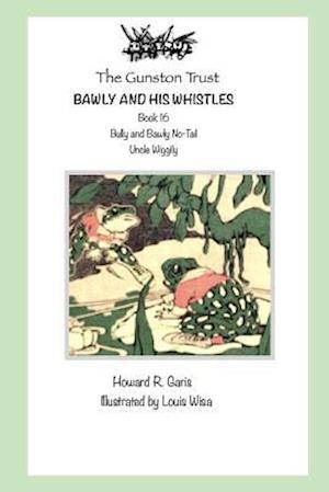 Cover for Howard R Garis · Bawly and His Whistles (Paperback Book) (2019)