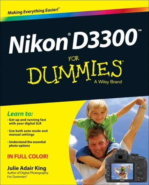 Nikon D3300 For Dummies - King, Julie Adair (Indianapolis, Indiana) - Books - John Wiley & Sons Inc - 9781118204979 - July 11, 2014