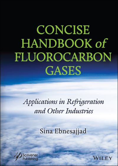 Cover for Sina Ebnesajjad · Concise Handbook of Fluorocarbon Gases: Applications in Refrigeration and Other Industries (Hardcover Book) (2021)