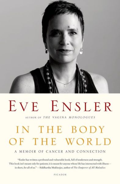 Cover for Eve Ensler · In the Body of the World: a Memoir of Cancer and Connection (Paperback Book) (2014)