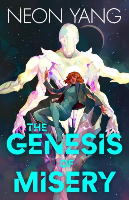 Cover for Neon Yang · The Genesis of Misery (Hardcover Book) (2022)