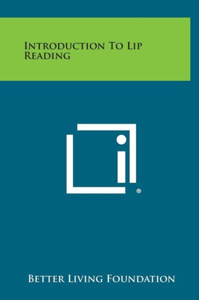 Cover for Better Living Foundation · Introduction to Lip Reading (Hardcover Book) (2013)