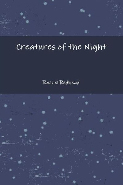Cover for Rachel Redhead · Creatures of the Night (Paperback Book) (2014)