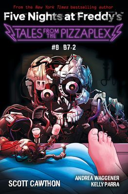 B-7: An AFK Book (Five Nights at Freddy's: Tales from the Pizzaplex #8) - Five Nights at Freddy's - Scott Cawthon - Bücher - Scholastic US - 9781338873979 - 12. Oktober 2023