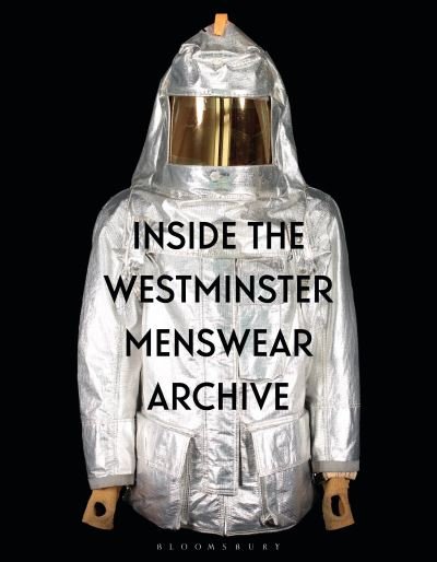 Groves, Professor Andrew (The University of Westminster and Westminster Menswear Archive, UK) · Inside the Westminster Menswear Archive (Paperback Book) (2024)